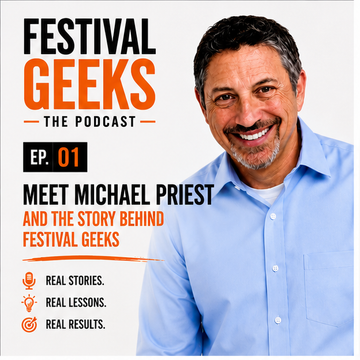 Episode 1: Meet Michael Priest and the Story Behind Festival Geeks