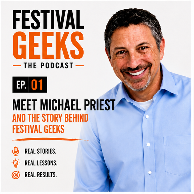 Episode 1: Meet Michael Priest and the Story Behind Festival Geeks