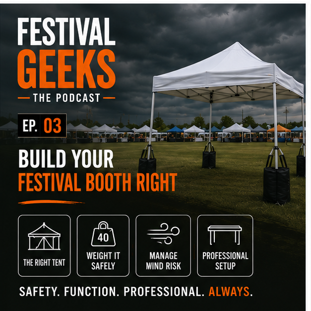 Coming Aug 11, 2026  Episode 3: Build Your Festival Booth Right — Tents, Weights, Wind Safety & Signage