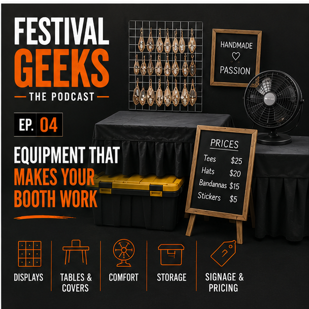 Episode 4: Build Your Festival Booth Right — Displays, Comfort & Weather